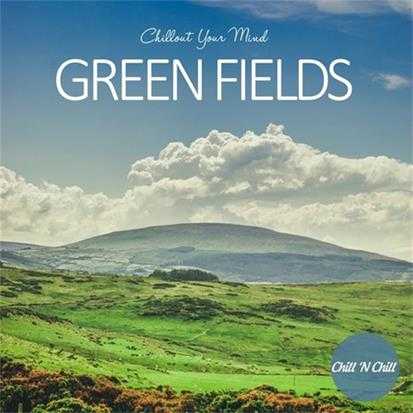 【休闲沙发】VA-2022-GreenFields:ChilloutYourMind(FLAC)
