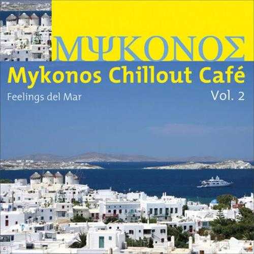 【休闲沙发】VA-2008-MykonosChilloutCafe,Vol.2(FeelingsDelMar)(FLAC)